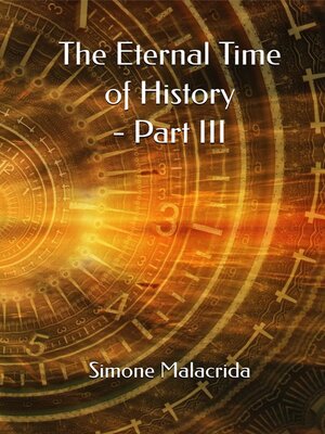 cover image of The Eternal Time of History--Part III